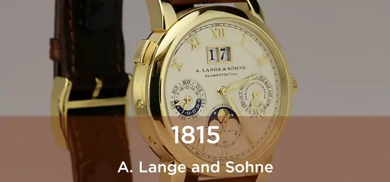 1815 A. Lange and Sohne