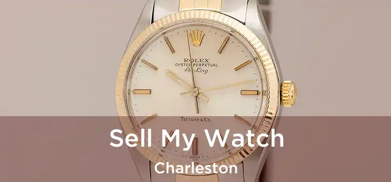 Sell My Watch Charleston