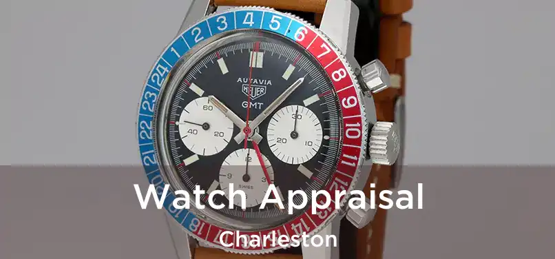 Watch Appraisal Charleston